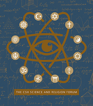 CSH Science and Religion Forum